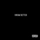 Know Better Single