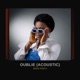 Oublie Acoustic Single