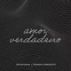 Amor Verdadeiro Single