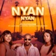 Nyan Nyan feat Lolo Zozi Lu Ngobo Beekay Tony Bhasoni Single