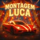 MONTAGEM LUCA EP