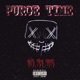 PURGE TIME Single