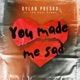 You Made Me Sad feat The Real Runna Single