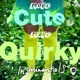 more CUTE more QUIRKY Instrumentals