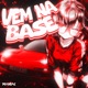 VEM NA BASE EP