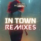 In Town Remixes EP