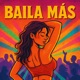 Baila Más Single