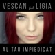 Al tau impiedicat feat Ligia Single