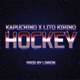Hockey feat Lito Kirino Single