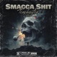 Smacca Shit Single