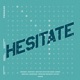 Hesitate Single
