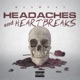 Headaches Heartbreaks Single