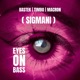 Eyes On Bass Sigmani Single