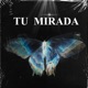 Tu Mirada Single