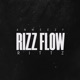 Rizz Flow Single feat Rittz Single