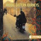Middle Eastern Journeys A