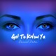 Get to Know Ya Single