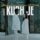 Kush Je Single