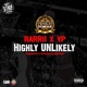 Highly Unlikely feat Rarrii Yp Single