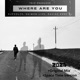 Where Are You with Davide Erre DJ Single