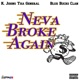 Neva Broke Again feat BlueBucksClan Single