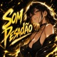 Som Pesadão EP