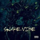 Snake Vibe Single