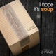I Hope It s Soup Single