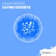 Saying Goodbye Single