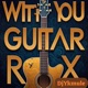 With You Guitar Remix Single