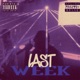 Last Week feat Zai Single
