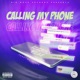 Calling My Phone feat King Phil Single