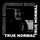 True Normal feat Joe Stone Single