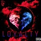 L O Y a L T Y Single