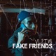 Fake Friends Single