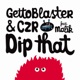 Dip That feat Malik Single