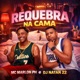 REQUEBRA NA CAMA Single