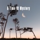 A Time Of Mystery EP