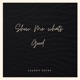 Show Me Whats Good Single