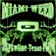 MIAMI WEED feat Texas Playa Single