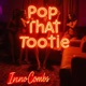 Pop That Tootie Single