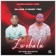 Zwobala feat Dovey Cvk Single