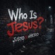 Who Is Jesus Single