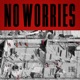 NO WORRIES Prod GENE IS KUD MAN Single