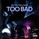 Too Bad feat Skillz 8Figure Single