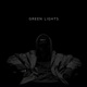 Green Lights Single