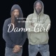 Damn girl feat 4th Quarter Rico Single