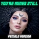You re Mines Still Female Version Single