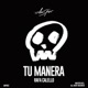 Tu Manera Single