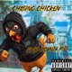 Chasing Chicken feat 2gs like Gucci Single